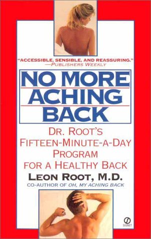 No More Aching Back: Dr. Root's FifteenMinuteADay Program for a Healthy Back,Used