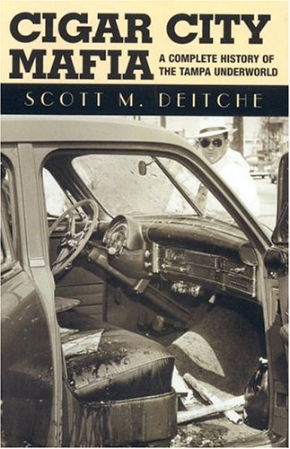 Cigar City Mafia: A Complete History Of The Tampa Underworld