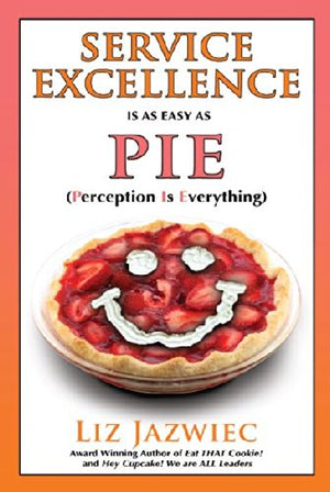 Service Excellence is as Easy as PIE: Perception Is Everything,Used