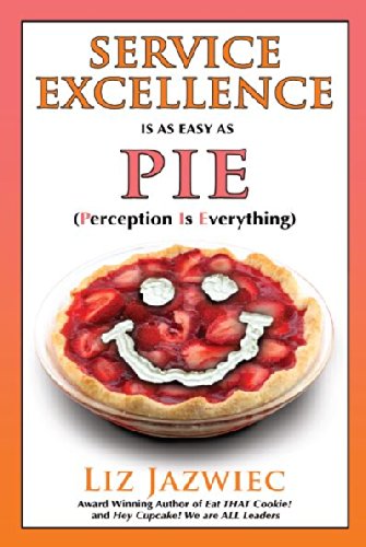 Service Excellence is as Easy as PIE: Perception Is Everything,Used
