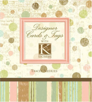 Designer Cards & Tags with K & Company