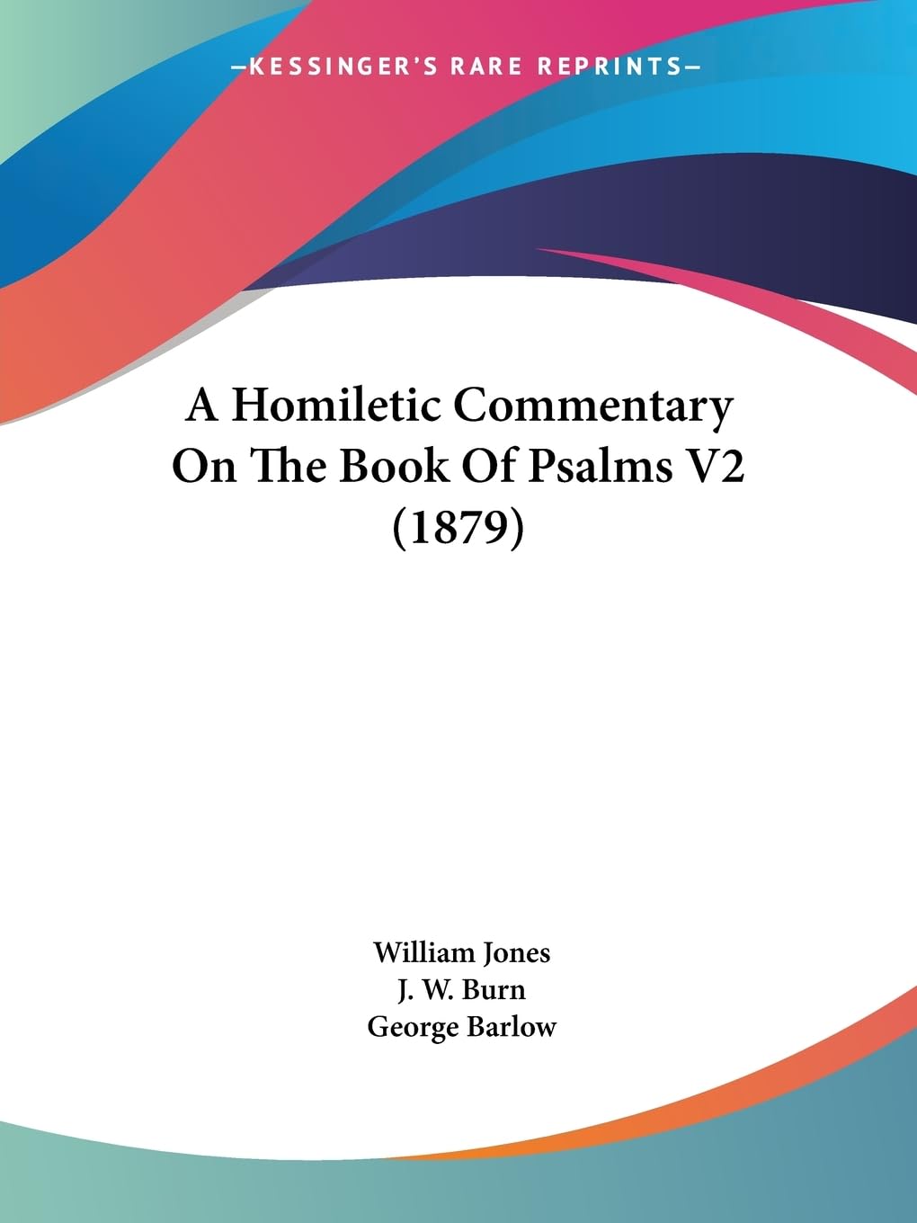 A Homiletic Commentary On The Book Of Psalms V2 (1879),New