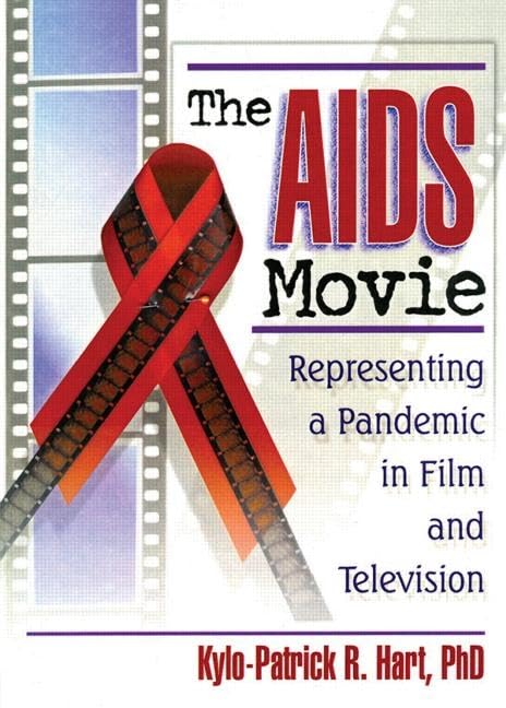 The AIDS Movie: Representing a Pandemic in Film and Television,Used