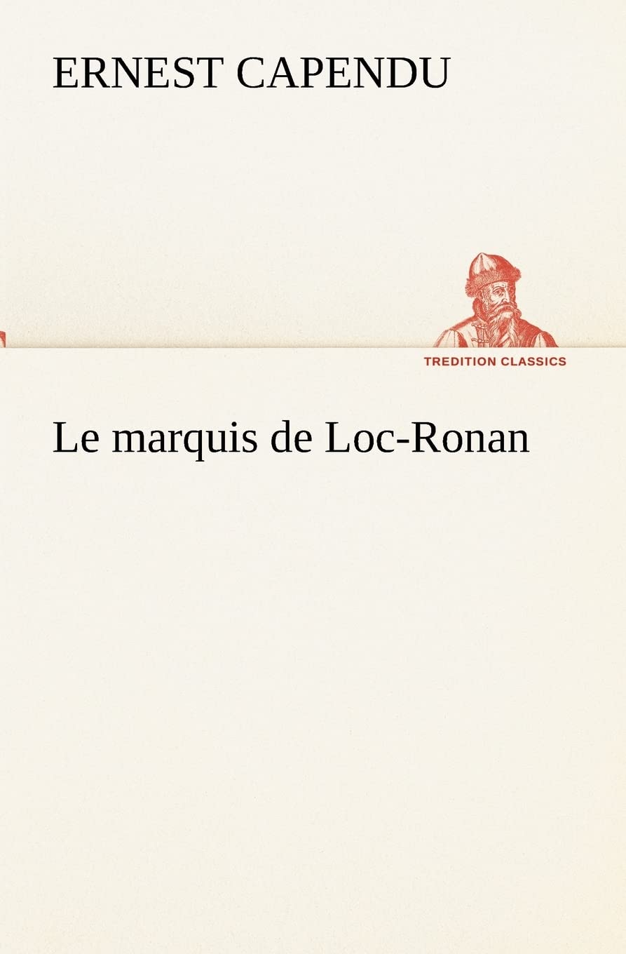 Le marquis de LocRonan (French Edition),Used