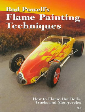 Rod Powell'S Flame Painting Techniques,New
