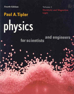 Physics for Scientists and Engineers: Vol. 2: Electricity and Magnetism, Light,New