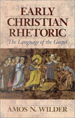Early Christian Rhetoric: The Language of the Gospel,Used