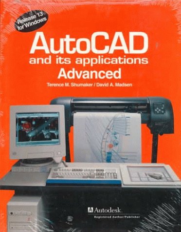 Autocad and Its ApplicationsAdvanced: Release 13 for Windows,Used