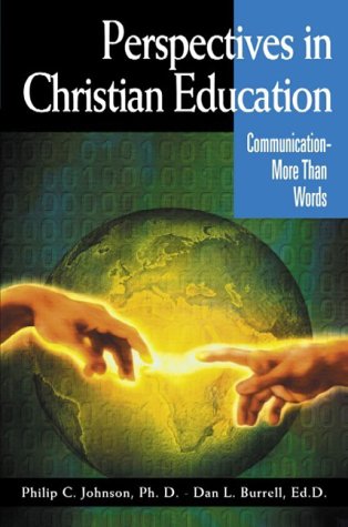 Perspectives In Christian Education Communication  More Than Words,Used