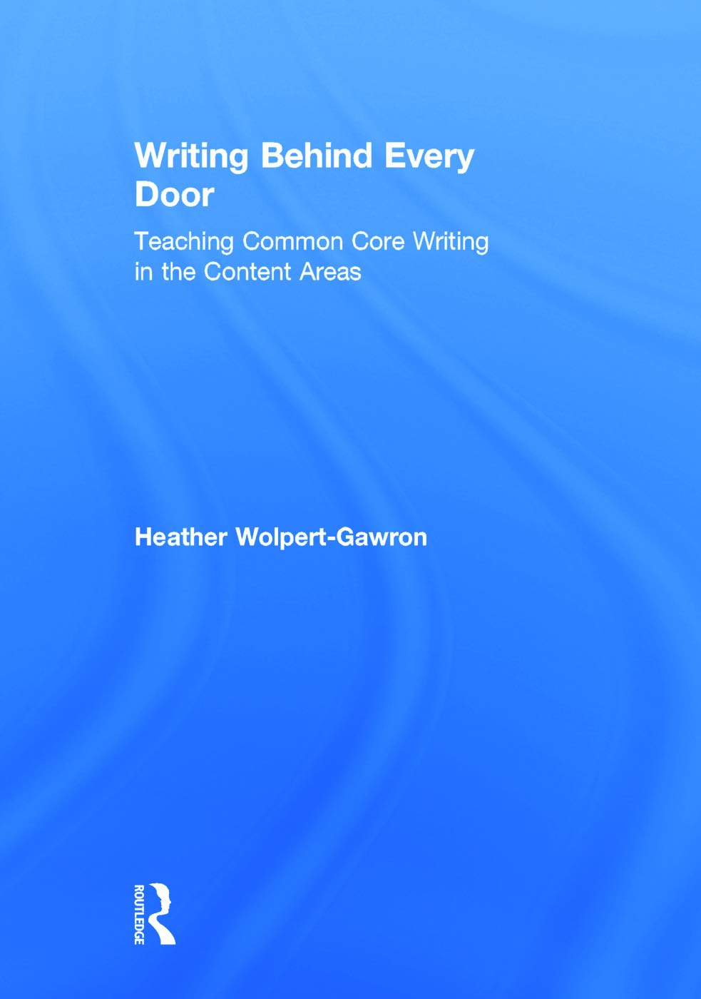 Writing Behind Every Door: Teaching Common Core Writing in the Content Areas (Eye on Education Book),Used