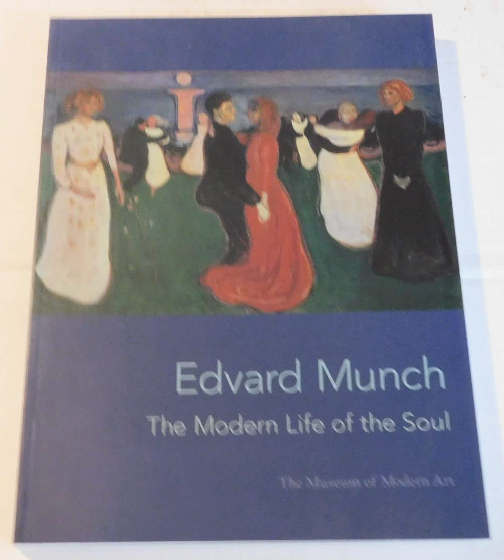 Edvard Munch: The Modern Life of the Soul,Used