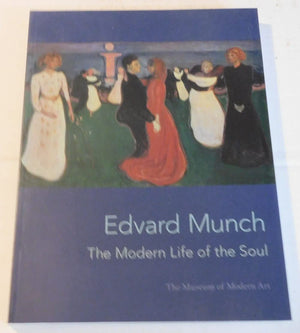 Edvard Munch: The Modern Life of the Soul,Used