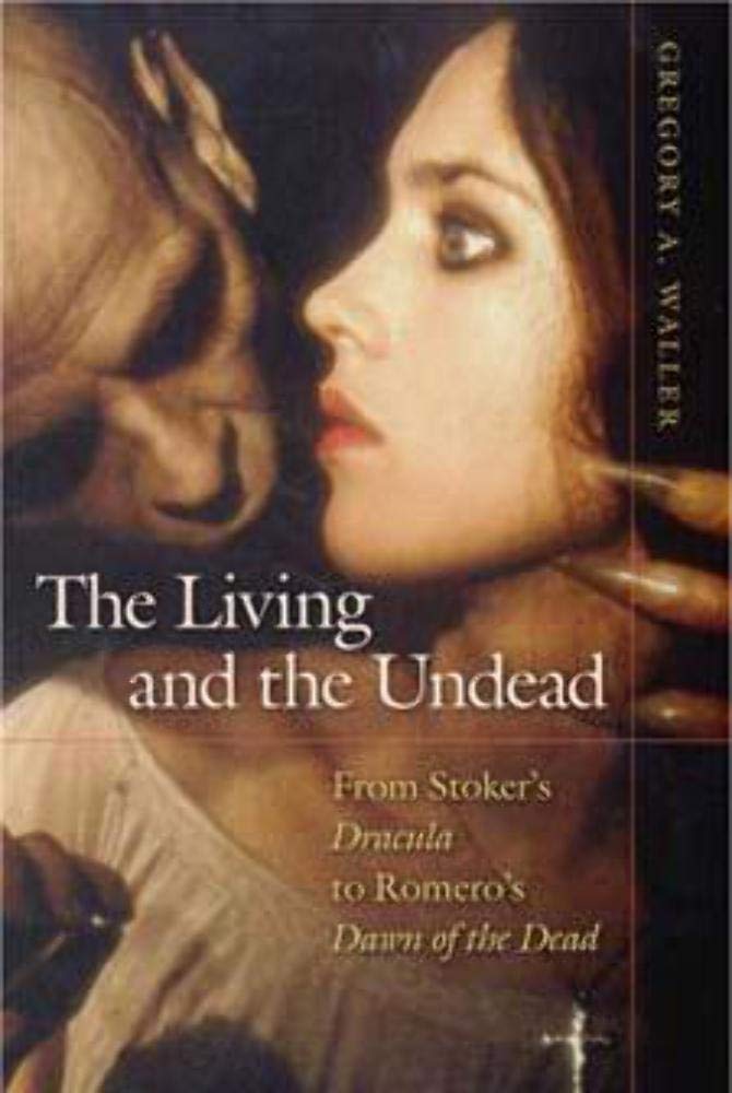 The Living and the Undead: Slaying Vampires, Exterminating Zombies,Used