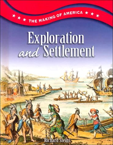 Exploration And Settlement: Richard Steins (Making Of America),Used