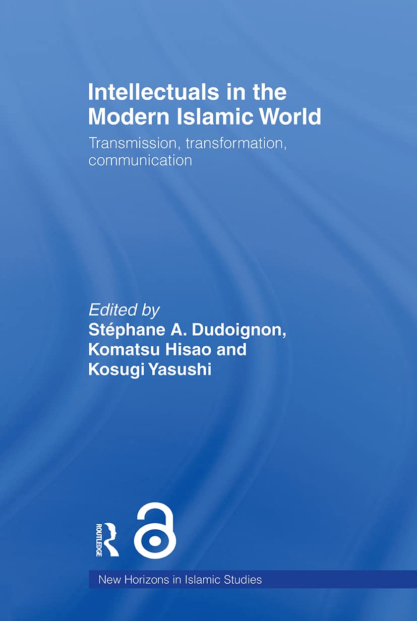 Intellectuals in the Modern Islamic World (New Horizons in Islamic Studies),Used