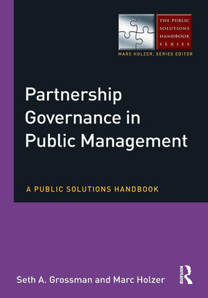Partnership Governance in Public Management (The Public Solutions Handbook Series),Used