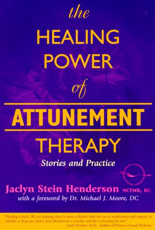 The Healing Power of Attunement Therapy: Stories and Practice,Used