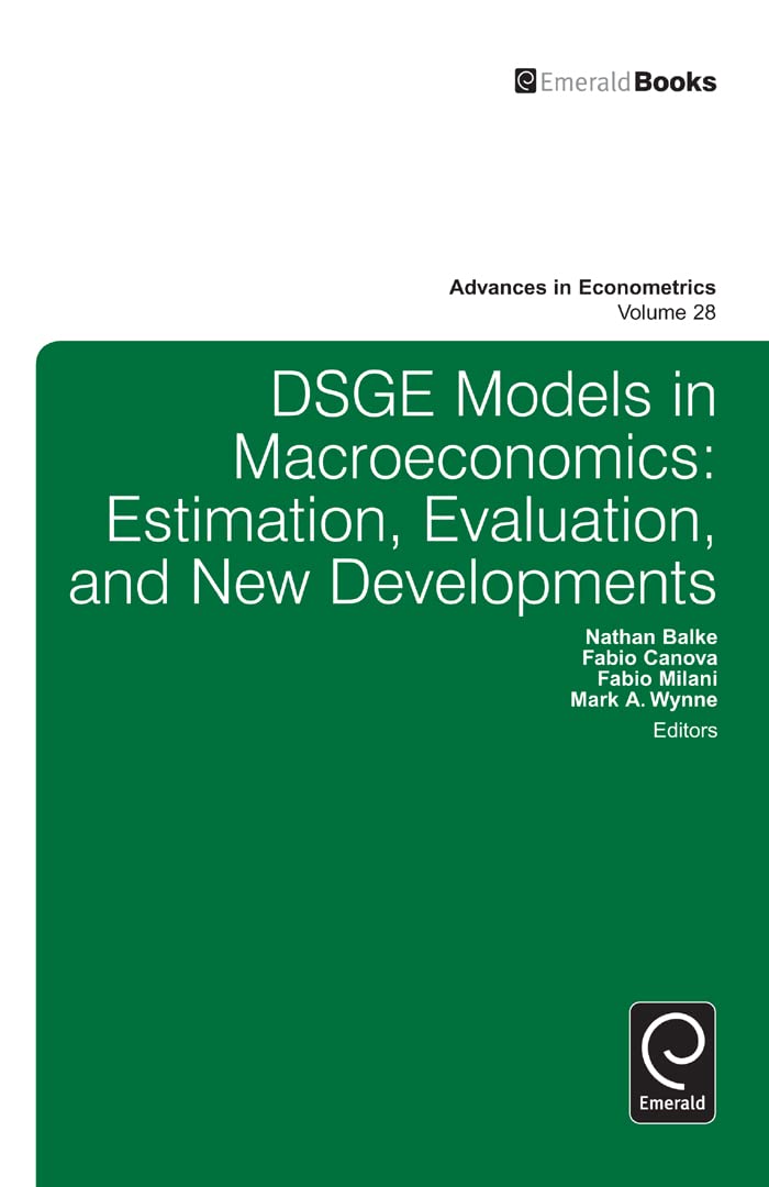DSGE Models in Macroeconomics: Estimation, Evaluation and New Developments (Advances in Econometrics, 28),Used