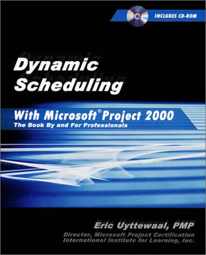 Dynamic Scheduling With Microsoft(r) Project 2000 : The Book By and For Professionals,Used