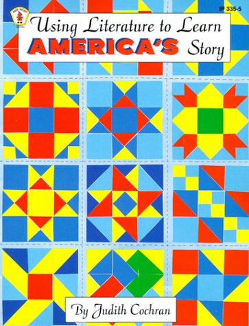 Using Literature To Learn America'S Story,New