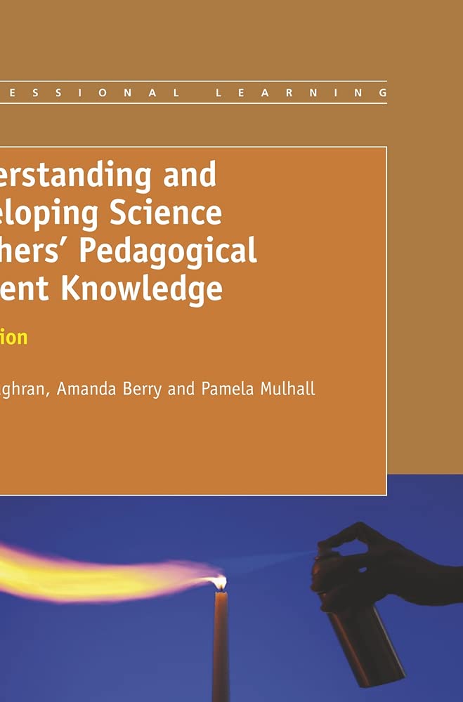 Understanding And Developing Science Teachers' Pedagogical Content Knowledge: 2Nd Edition,Used