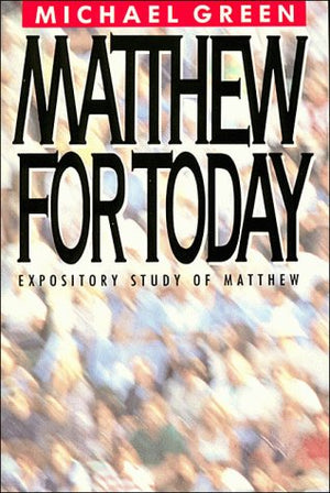 Matthew for Today: Expository Study of Matthew,Used