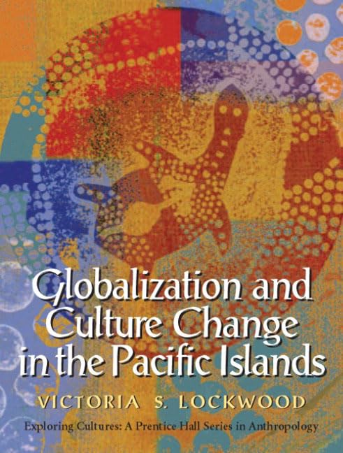 Globalization and Culture Change in the Pacific Islands,Used
