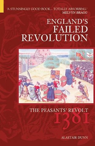 The Peasants' Revolt: England's Failed Revolution of 1381,Used