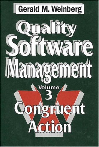 Quality Software Management, Vol. 3: Congruent Action