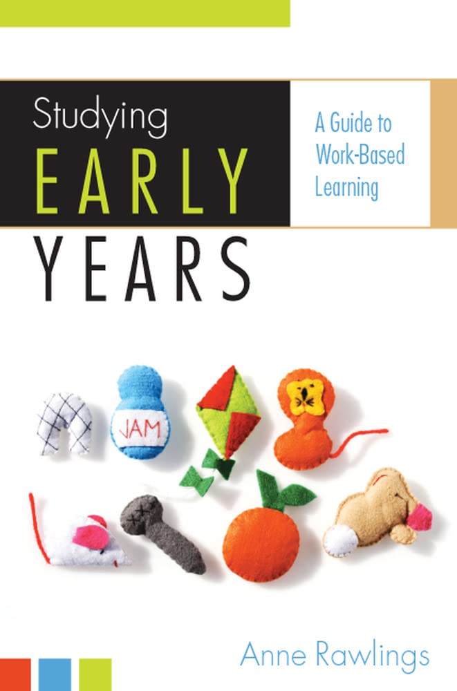 Studying Early Years: A Guide to WorkBased Learning