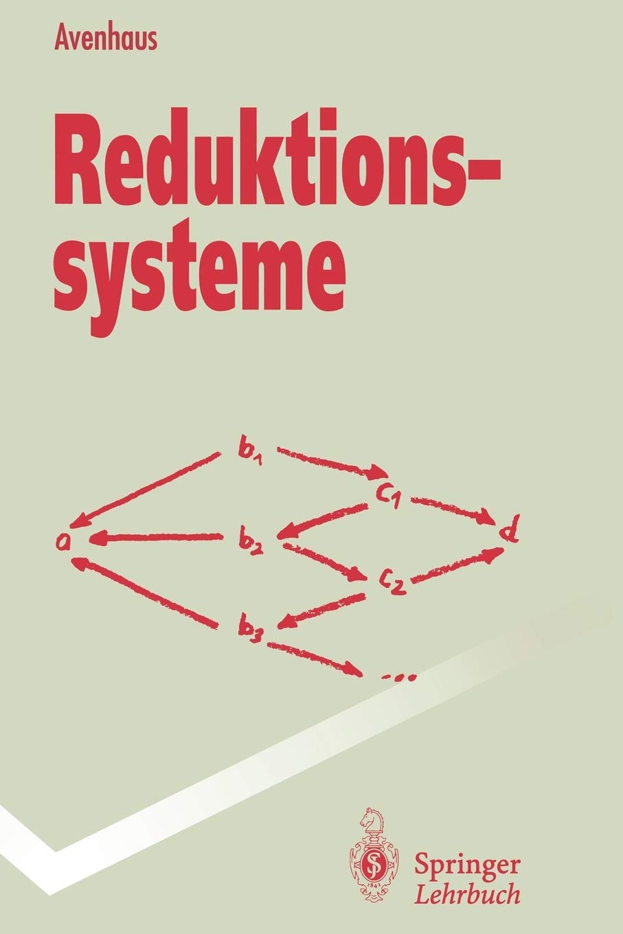 Reduktionssysteme: Rechnen und Schlieen in gleichungsdefinierten Strukturen (SpringerLehrbuch) (German Edition),Used