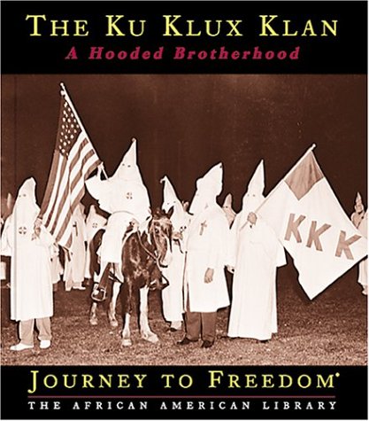 The Ku Klux Klan: A Hooded Brotherhood (Journey to Freedom),Used