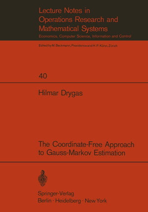 The CoordinateFree Approach to GaussMarkov Estimation (Lecture Notes in Economics and Mathematical Systems, 40),Used
