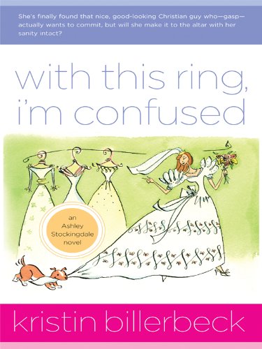 With This Ring, I'm Confused: An Ashley Stockingdale Novel (Ashley Stockingdale Trilogy),Used