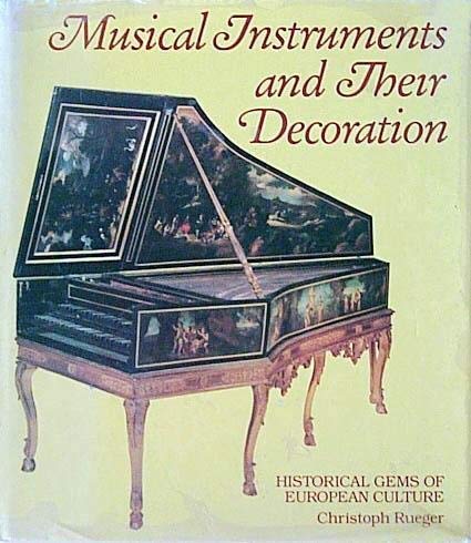 Musical Instruments and Their Decoration: Historical Gems of European Culture,Used