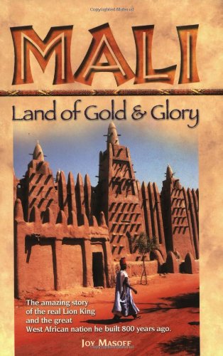 Mali: Land Of Gold And Glory,New