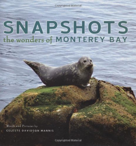 Snapshots: The Wonders of Monterey Bay,Used