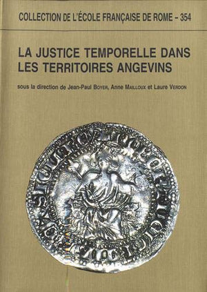 La justice temporelle dans les territoires angevins aux XIIIe et XIVe sicles  thories et pratiques (COLLECTION DE L),Used