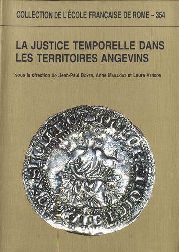 La justice temporelle dans les territoires angevins aux XIIIe et XIVe sicles  thories et pratiques (COLLECTION DE L),Used
