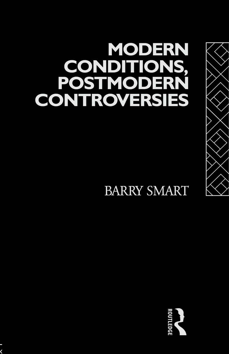 Modern Conditions, Postmodern Controversies (Social Futures),Used