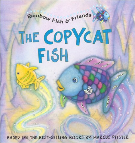 The Copycat Fish (Rainbow Fish & Friends (Hardcover)),Used