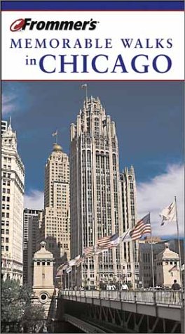 Frommer'S Memorable Walks In Chicago