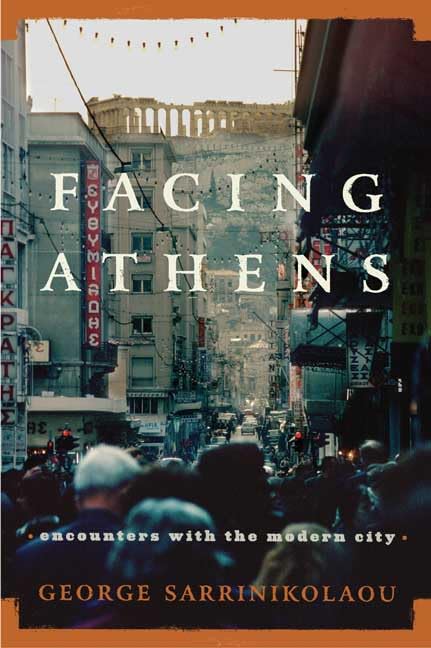 Facing Athens: Encounters With the Modern City,New