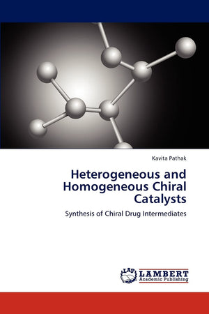 Heterogeneous and Homogeneous Chiral Catalysts: Synthesis of Chiral Drug Intermediates,Used
