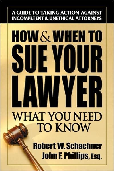 How & When To Sue Your Lawyer: What You Need To Know,New