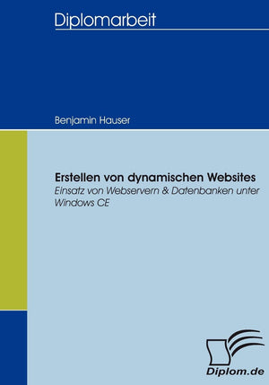 Erstellen von dynamischen Websites: Einsatz von Webservern & Datenbanken unter Windows CE (German Edition),Used