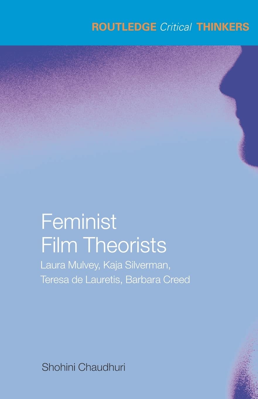 Feminist Film Theorists (Routledge Critical Thinkers),New