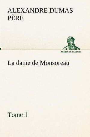 La dame de Monsoreau  Tome 1. (French Edition),Used