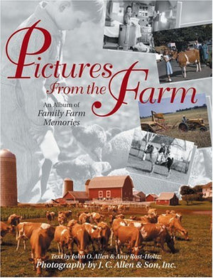 Pictures from the Farm: An Album of Family Farm Memories,Used