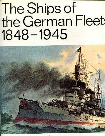 The Ships of the German Fleets, 18481945,Used